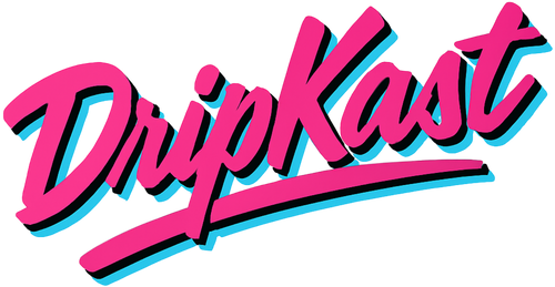DripKast™